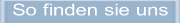 So finden Sie uns